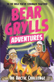 A Bear Grylls Adventure 11: The Arctic Challenge by Bear Grylls