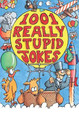 1001 Really Stupid Jokes Mike Phillips 9781841191522
