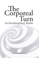The Corporeal turn: An interdisciplinary reader by Maxine Sheets-Johnstone