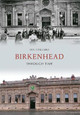Birkenhead Through Time by Ian Collard