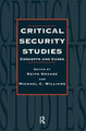 Critical Security Studies: Concepts And Strategies Keith Krause 9781857287332