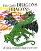 Eric Carle's Dragons, Dragons by Eric Carle 9780399221057