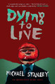 Dying to Live by Michael Stanley