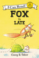 Fox Is Late by Corey R. Tabor 9780062398727