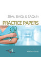 SBAs, EMQs & SAQs in PRACTICE PAPERS by Dr. Matthew Hanks