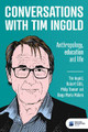 Conversations with Tim Ingold: Anthropology, education and life Tim Ingold 9781917341004