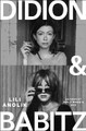 Didion & Babitz Lili Anolik 9781805463948