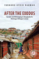After the Exodus: Gender and Belonging in Bangladesh's Rohingya Refugee Camps Farhana Afrin Rahman 9781009414821