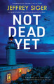 Not Dead Yet Jeffrey Siger 9781448314966