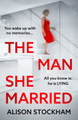 The Man She Married Alison Stockham 9781835615775