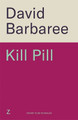 Kill Pill David Barbaree 9781785763397