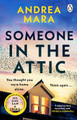 Someone in the Attic Andrea Mara 9781804990797