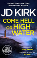 Come Hell or High Water JD Kirk 9781804368282