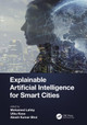 Explainable Artificial Intelligence for Smart Cities Mohamed Lahby 9781032001135