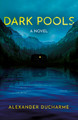 Dark Pools Alexander DuCharme 9781836280248