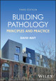 Building Pathology: Principles and Practice David S. Watt 9781119908258