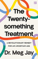 The Twentysomething Treatment Meg Jay 9780008607661