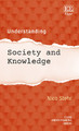 Understanding Society and Knowledge Nico Stehr 9781802203806