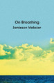 On Breathing Jamieson Webster 9781913512651