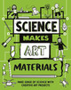 Science Makes Art: Materials Andrew Charman 9781526326348