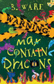 WARNING: May Contain Dragons B. Ware 9781803782737