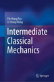 Intermediate Classical Mechanics Yih-Hsing Pao 9789819791354