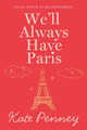 We'll Always Have Paris Kate Penney 9781399745925