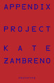 Appendix Project Kate Zambreno 9781913513689