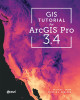 GIS Tutorial for ArcGIS Pro 3.4 Wilpen L. Gorr 9781589488151