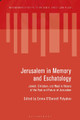 Jerusalem in Memory and Eschatology: Jewish, Christian, and Muslim Visions of the Past and Future of Jerusalem Dr Emma O'Donnell Polyakov 9781350505735