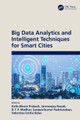 Big Data Analytics and Intelligent Techniques for Smart Cities Kolla Bhanu Prakash 9781032034522