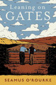 Leaning on Gates Seamus O'Rourke 9781804580370
