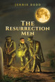 The Resurrection Men Jennie Dodd 9781035832576