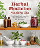 Herbal Medicine for Modern Life: Traditional Folk Remedies for Everyday Health and Well-Being Ruth Blanding 9780593689929
