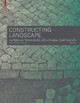 Constructing Landscape: Materials, Techniques, Structural Components Astrid Zimmermann 9783035604658