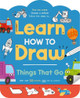 Learn How to Draw: Things That Go Igloo Books 9781835443958