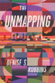 The Unmapping Denise S Robbins 9781964721064