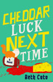 Cheddar Luck Next Time Beth Cato 9781915523471