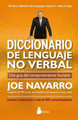 Diccionario de Lenguaje No Verbal by Joe Navarro