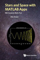 Stars And Space With Matlab Apps by Daniel Green