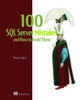 100 SQL Server Mistakes and How to Avoid Them Peter Carter 9781633437401