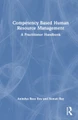 Competency Based Human Resource Management: A Practitioner Handbook Anindya Basu Roy 9781032628776