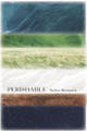Perishable Stelios Mormoris 9781961209190