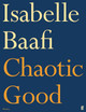 Chaotic Good Isabelle Baafi 9780571390953