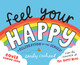 Feel Your Happy Emily Coxhead 9781529515831