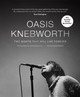 Oasis: Knebworth: THE SUNDAY TIMES BESTSELLER Two Nights That Will Live Forever Jill Furmanovsky 9781788402804