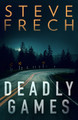 Deadly Games by Steve Frech