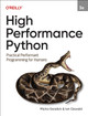 High Performance Python: Practical Performant Programming for Humans Micha Gorelick 9781098165963