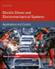 Electric Drives and Electromechanical Systems: Applications and Control by Richard Crowder