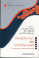 Unemployment and Social Exclusion: Landscapes of Labour inequality and Social Exclusion by Sally Hardy